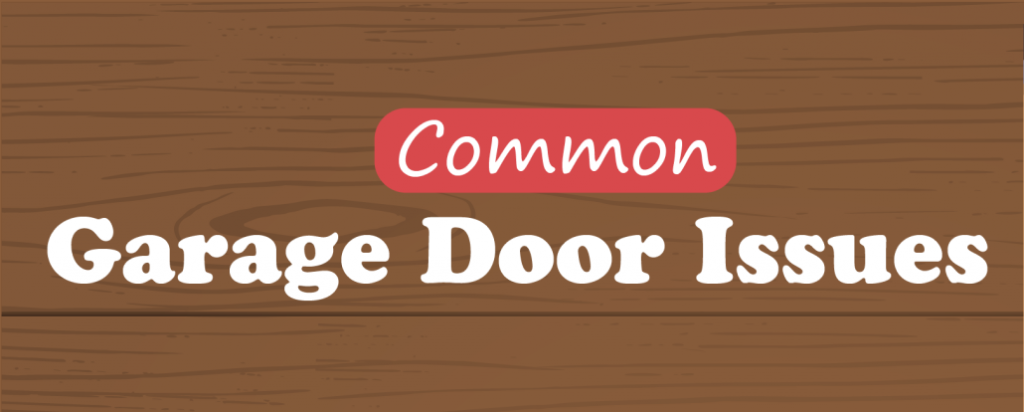 Common Garage Door Issues